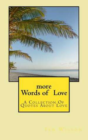 More Words of Love de Ian Wilson