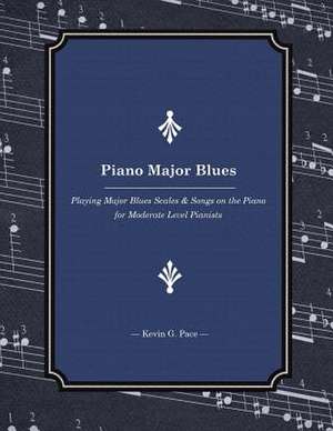 Piano Major Blues de Kevin G. Pace