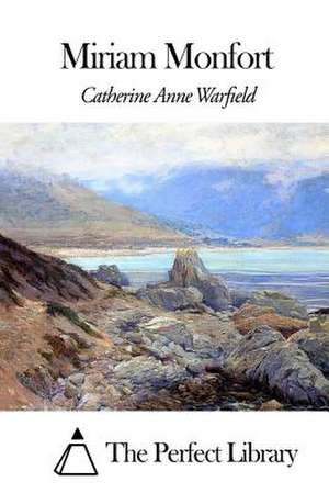 Miriam Monfort de Catherine Anne Warfield