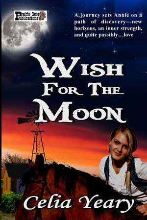 Wish for the Moon de Celia Yeary