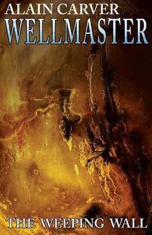 Wellmaster de Alain Carver