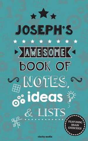 Joseph's Awesome Book of Notes, Lists & Ideas de Clarity Media