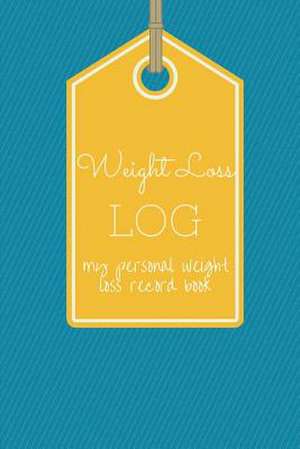 Weight Loss Log My Personal Weight Loss Record Book de Mark Thomson