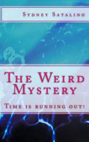 The Weird Mystery de Sydney Satalino