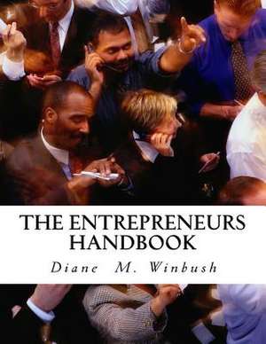 The Entrepreneurs Handbook & Guide de Mrs Diane M. Winbush