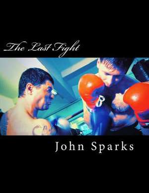 The Last Fight de John Sparks