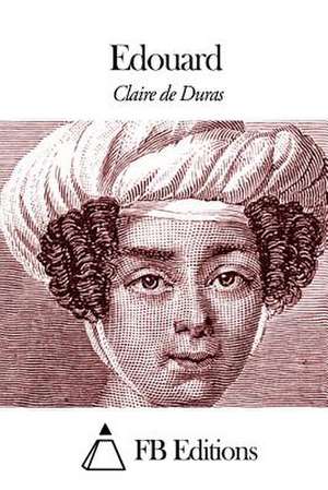 Edouard de Claire De Duras