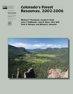 Colorado's Forest Resources, 2002-2006 de Thompson