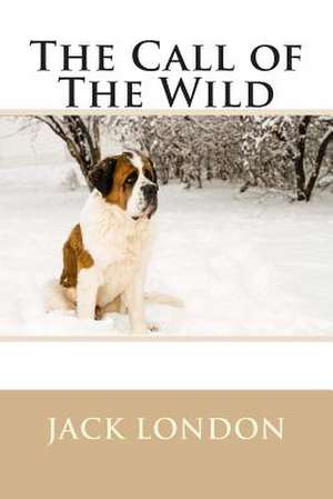 The Call of the Wild (Illustrated) de Jack London