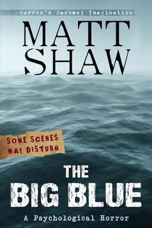 The Big Blue de Matt Shaw