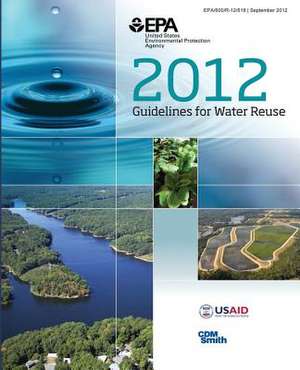 2012 Guidelines for Water Reuse de U. S. Environmental Protection Agency