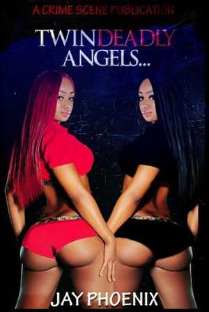 Twin Deadly Angels de Jay Phoenix