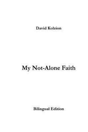 My Not-Alone Faith de David Kolzion