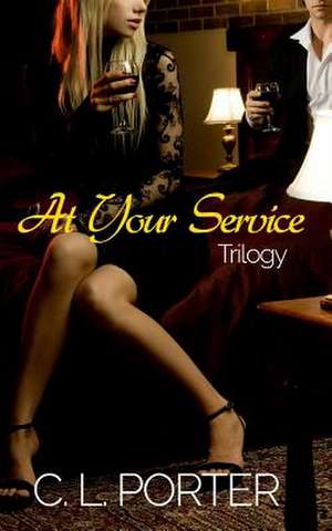 At Your Service - The Complete Series de C. L. Porter