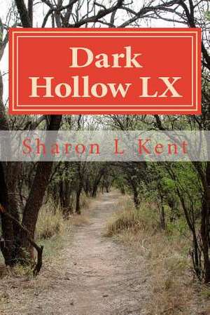 Dark Hollow LX de Sharon L. Kent