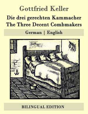 Die Drei Gerechten Kammacher / The Three Decent Combmakers de Gottfried Keller