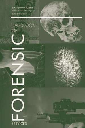 Handbook of Forensic Services de Federal Bureau of Investigation