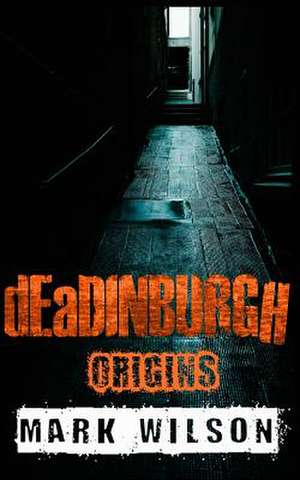 Deadinburgh de Mark Wilson