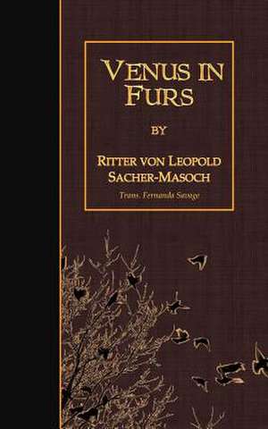 Venus in Furs de Ritter Von Leopold Sacher-Masoch