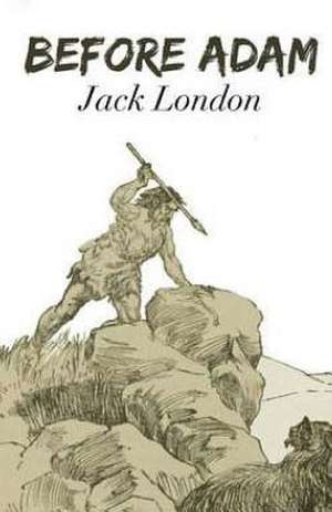 Before Adam de Jack London