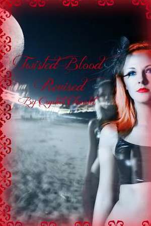 Twisted Blood de Crystal Chantel