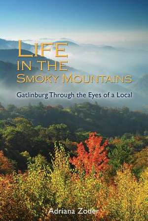 Life in the Smoky Mountains de Adriana Zoder