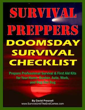 Survival Preppers Doomsday Survival Checklist de David Presnell