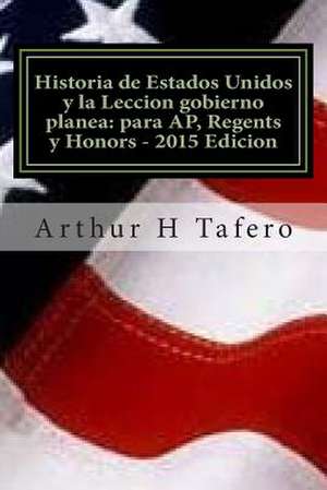 Historia de Estados Unidos y La Leccion Gobierno Planea de Tafero, Arthur H.