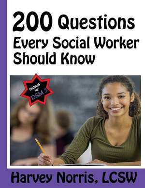 200 Questions Every Social Worker Should Know de Harvey Norris