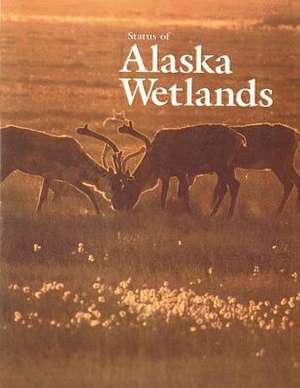 Status of Alaska Wetlands de Jonathan V. Hall