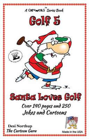 Santa Loves Golf de Desi Northup