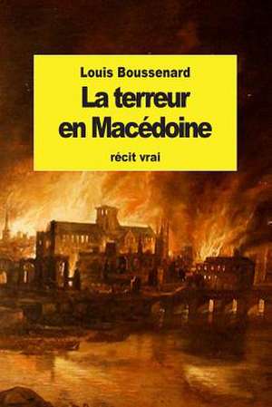 La Terreur En Macedoine de Louis Boussenard