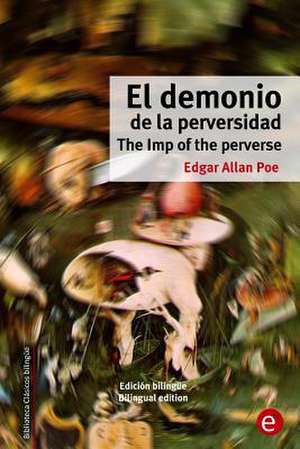 El Demonio de La Perversidad/The Imp of the Perverse de Edgar Allan Poe