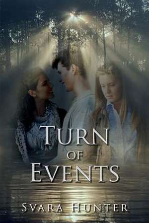 Turn of Events de Svara Hunter