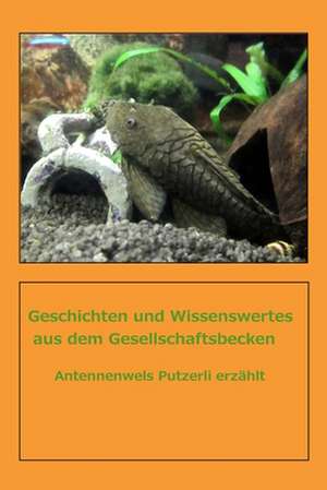 Geschichten Und Wissenswertes Aus Dem Gesellschaftsbecken de Pavel Kerbic