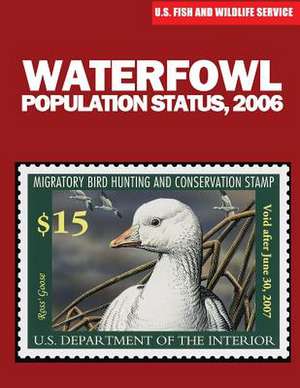 Waterfowl Population Status, 2006 de U S Fish & Wildlife Service