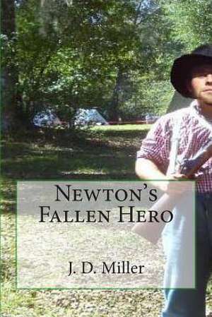 Newton's Fallen Hero de J. D. Miller