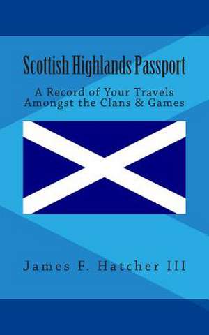 Scottish Highlands Passport de James F. Hatcher III