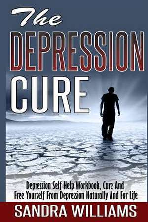 The Depression Cure de Sandra Williams