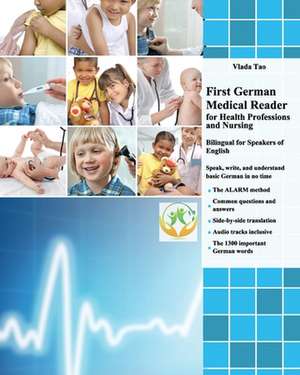 First German Medical Reader for Health Professions and Nursing de Vlada Tao