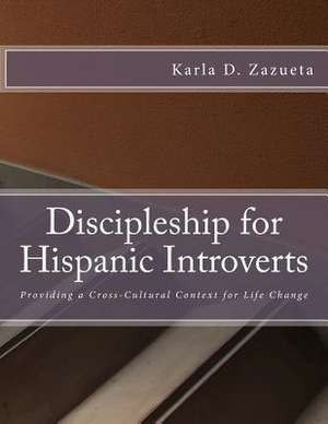 Discipleship for Hispanic Introverts de Karla D. Zazueta