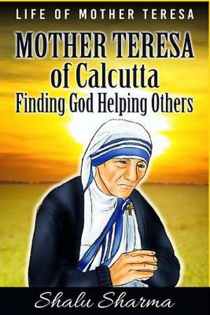 Mother Teresa of Calcutta de Shalu Sharma