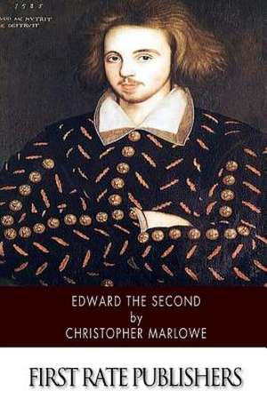 Edward the Second de Christopher Marlowe