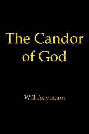 The Candor of God de Will Auvmann