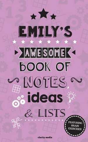 Emily's Awesome Book of Notes, Lists & Ideas de Clarity Media