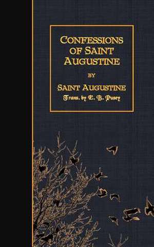 Confessions of Saint Augustine de Saint Augustine of Hippo