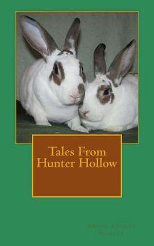 Tales from Hunter Hollow de Annie-Laurie Hunter