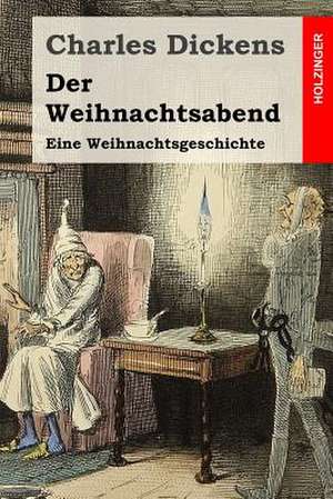 Der Weihnachtsabend de Charles Dickens