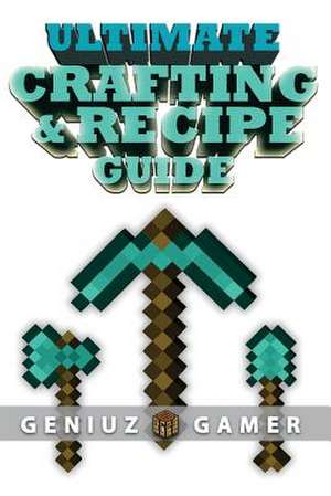 Ultimate Crafting & Recipe Guide de Geniuz Gamer