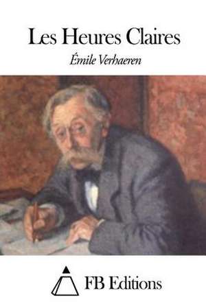 Les Heures Claires de Emile Verhaeren